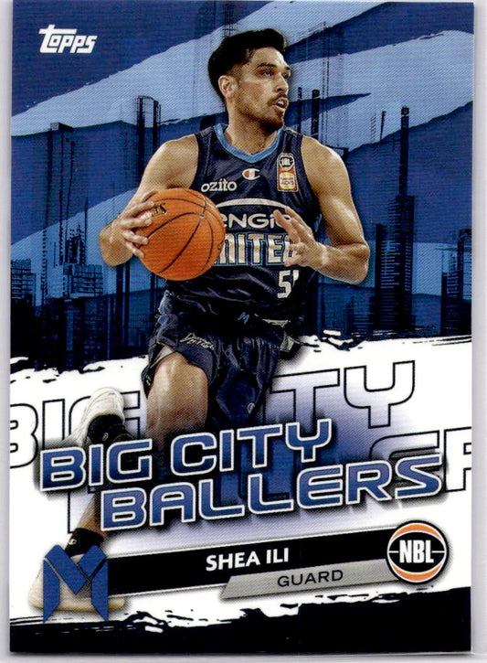 2023-24 Topps NBL #BCB-11 Shea Ili Big City Ballers