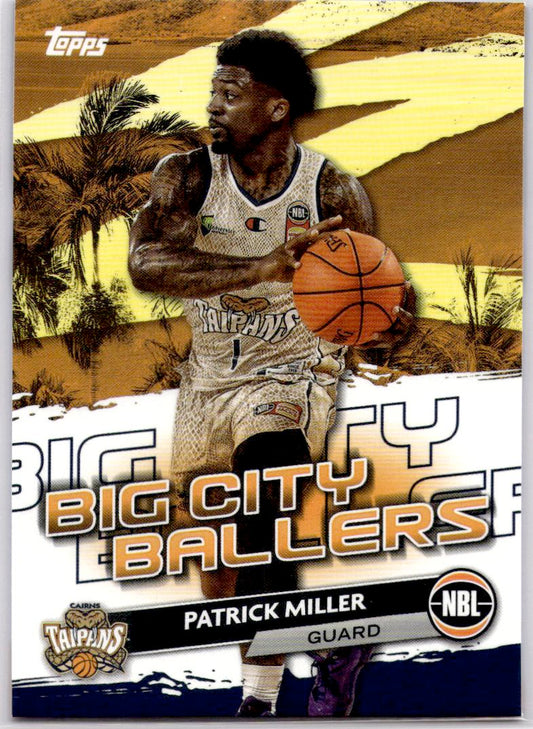 2023-24 Topps NBL #BCB-6 Patrick Miller Big City Ballers